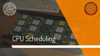 CPU Scheduling
 