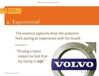 the            criteria for
               brand essence            TM




          4. Experiential

                    ...