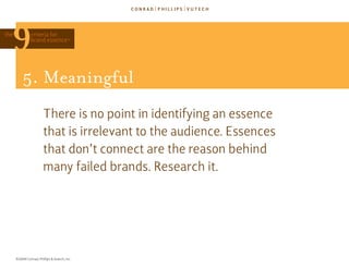 the            criteria for
               brand essence            TM




          5. meaningful
                       ...
