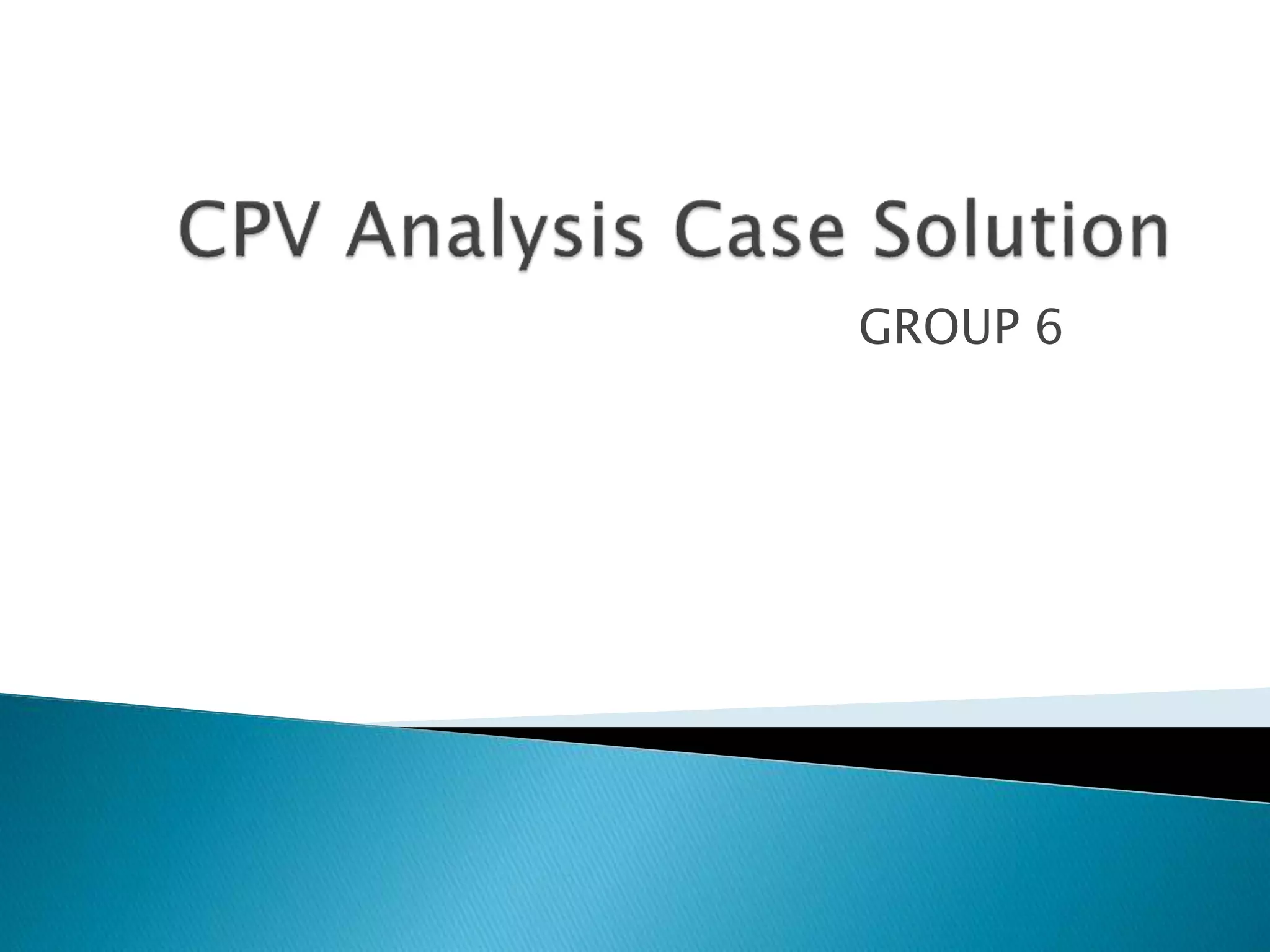 Cpv analysis case solution | PPTX