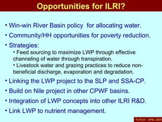 Nile Basin livestock-water productivity: A project of the Challenge Program on Water and Food, implemented by ILRI