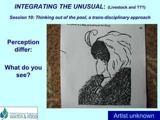 Integrating the unusual (livestock and ???)