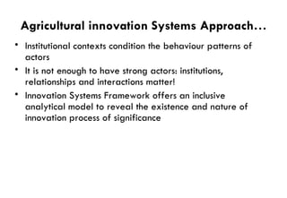 Some Reflections on Agricultural Innovation Systems Methodological Framework