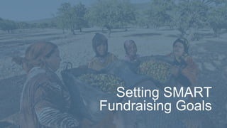 Setting SMART
Fundraising Goals
 