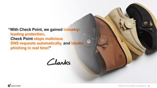 16
©2023 Check Point Software Technologies Ltd.
“With Check Point, we gained industry-
leading protection.
Check Point stops malicious
DNS requests automatically, and blocks
phishing in real time!”
 