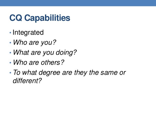 cultural intelligence essay Free essay: cultural intelligence does not refer to nationality, but rather to culture itself and when talking about culture we are talking about values. cultural intelligence essay Free essay: cultural intelligence does not refer to nationality, but rather to culture itself and when talking about culture we are talking about values.