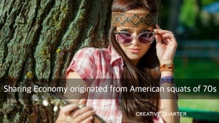 Sharing Economy originated from American squats of 70s
 