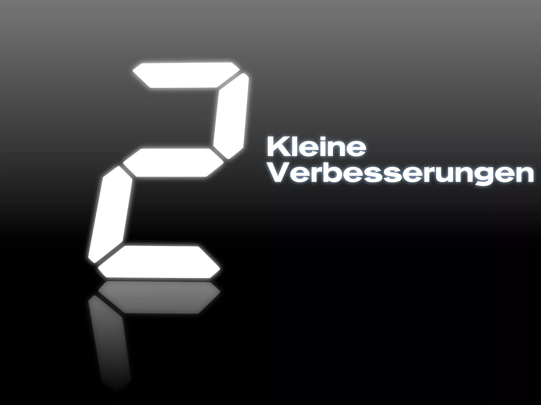 Kleine
Verbesserungen
 