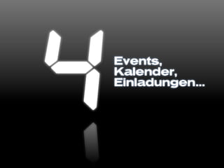 Events,
Kalender,
Einladungen...
 