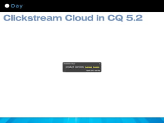 Clickstream Cloud in CQ 5.2
 