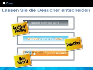 Lassen Sie die Besucher entscheiden



        fiker'
    Gra ling
     Lieb


                         Dein Chef


        Dein it
       Favor
 