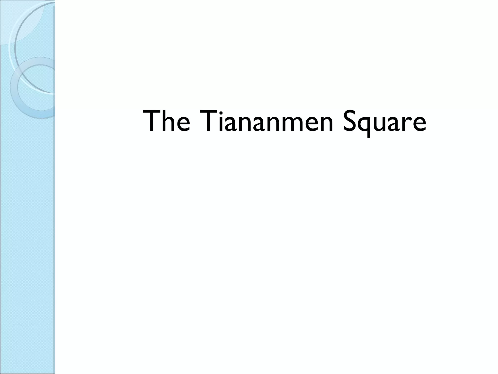 The Tiananmen Square 