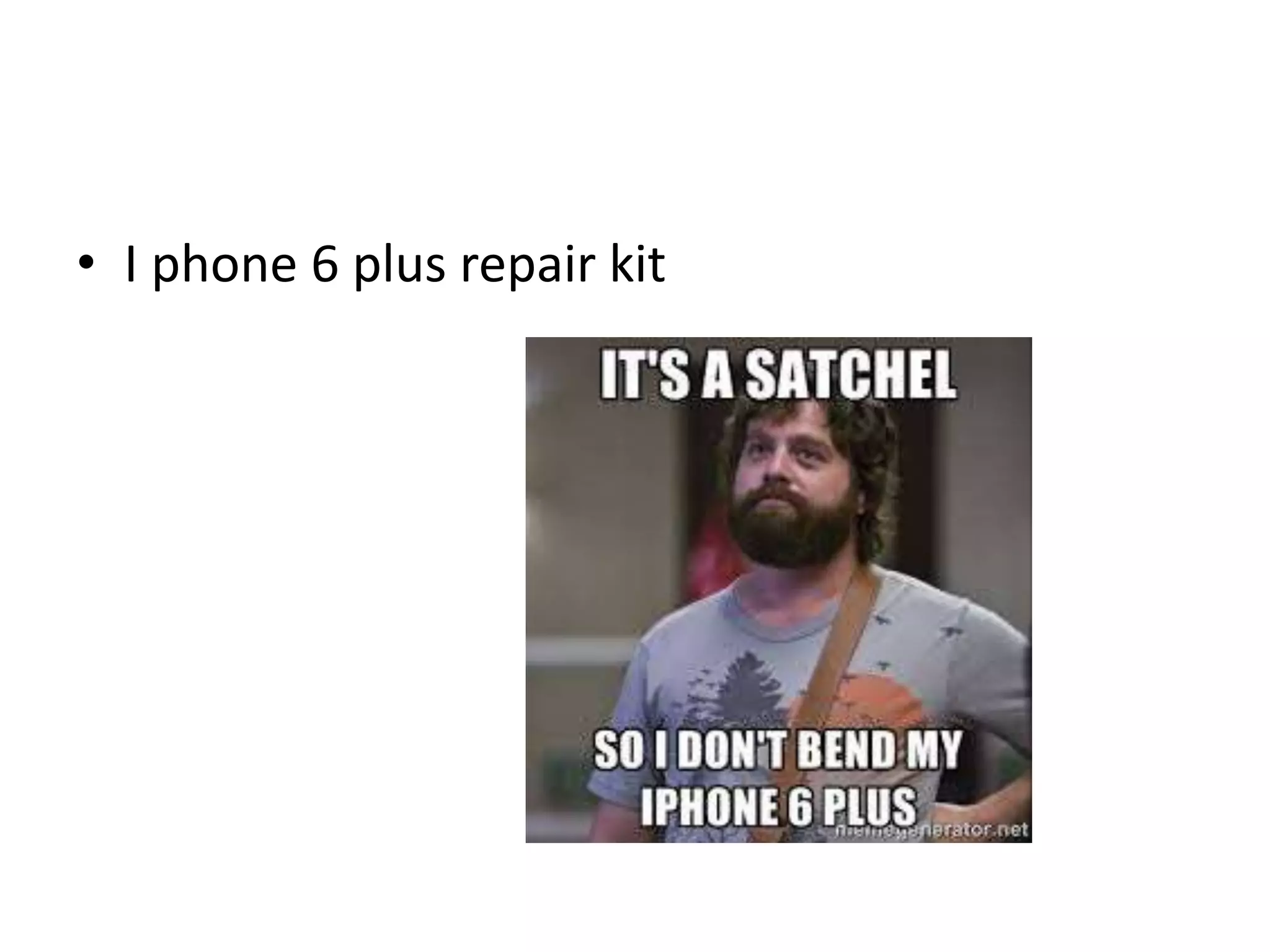 • I phone 6 plus repair kit 
 