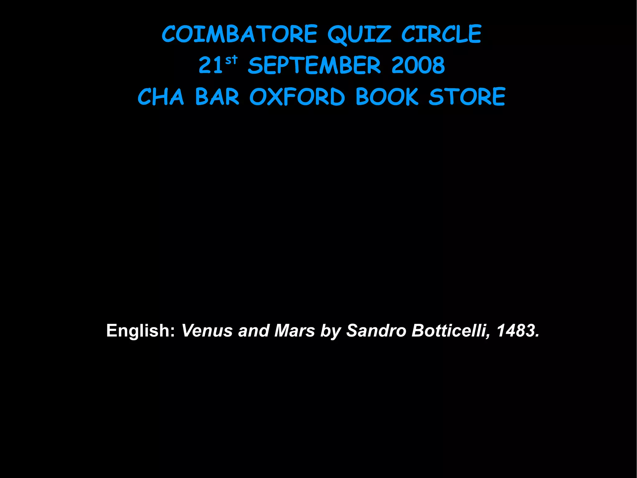 English:  Venus and Mars  by  Sandro Botticelli , 1483.   