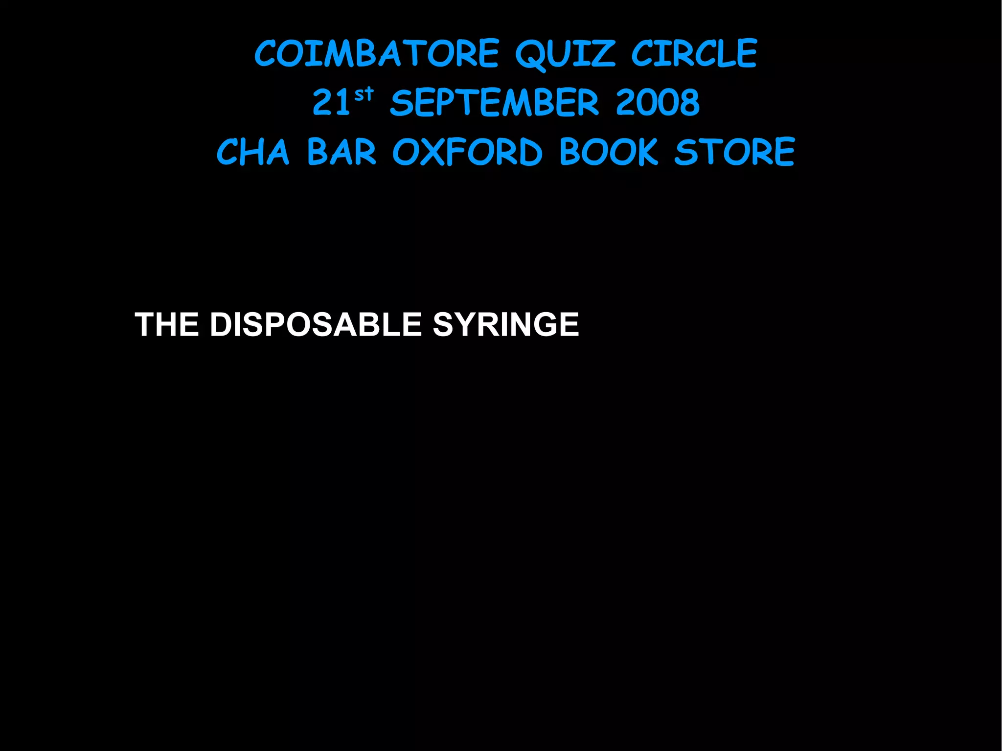 THE DISPOSABLE SYRINGE 