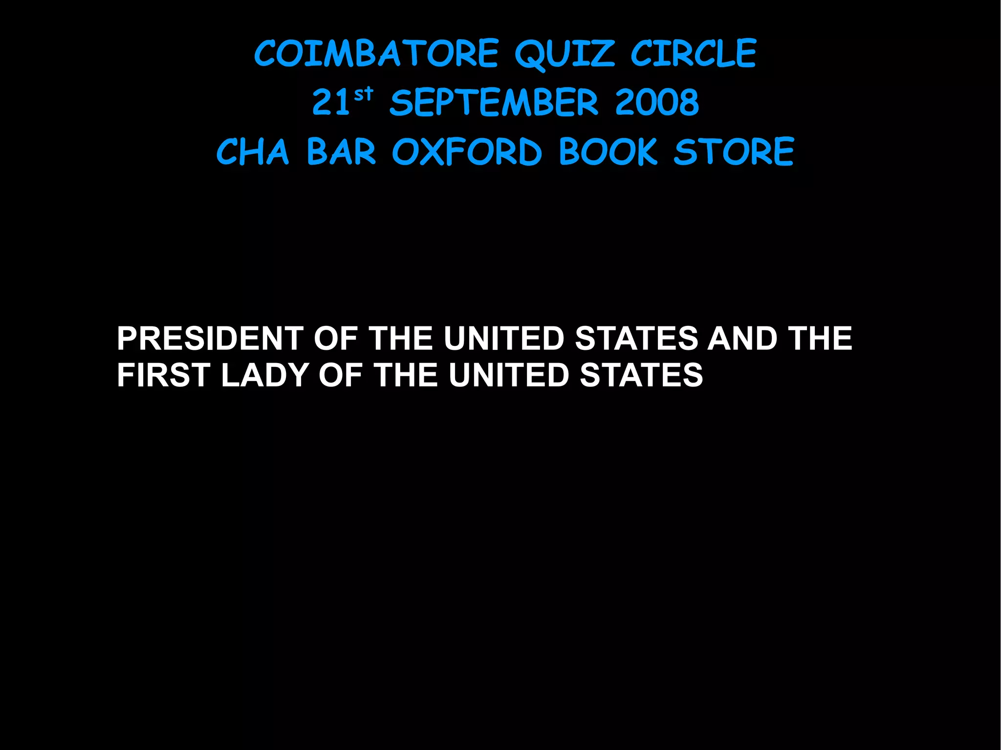 PRESIDENT OF THE UNITED STATES AND THE  FIRST LADY OF THE UNITED STATES 