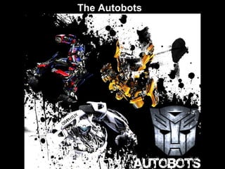The Autobots 