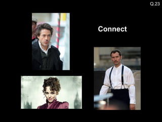 Q.23 Connect  