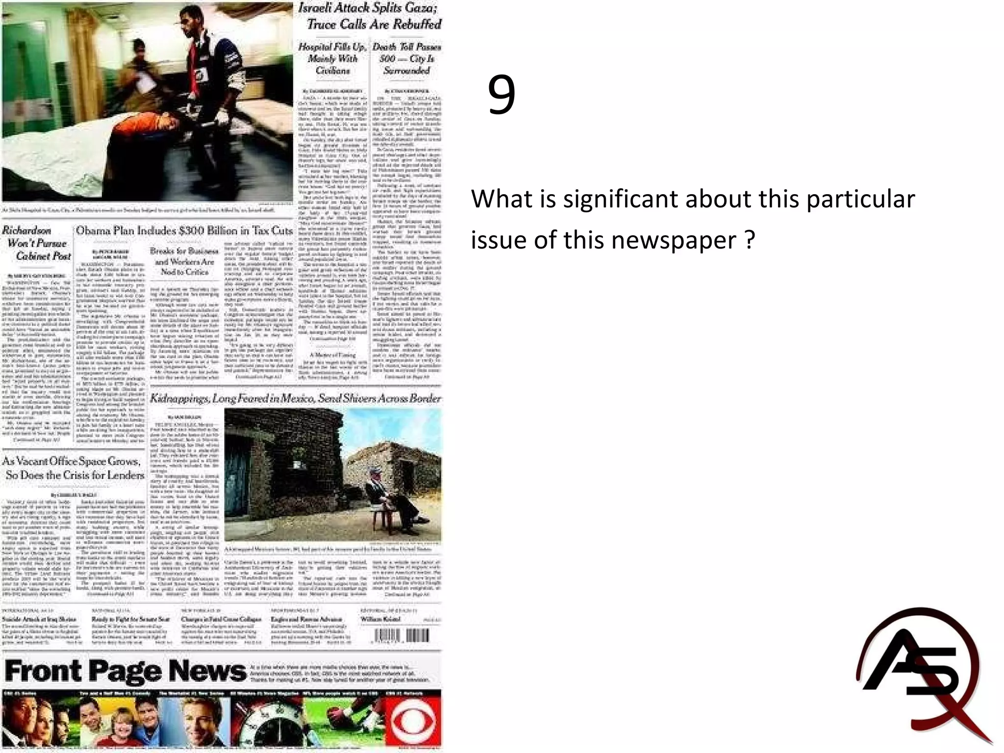 9 What is significant about this particular  issue of this newspaper ? 