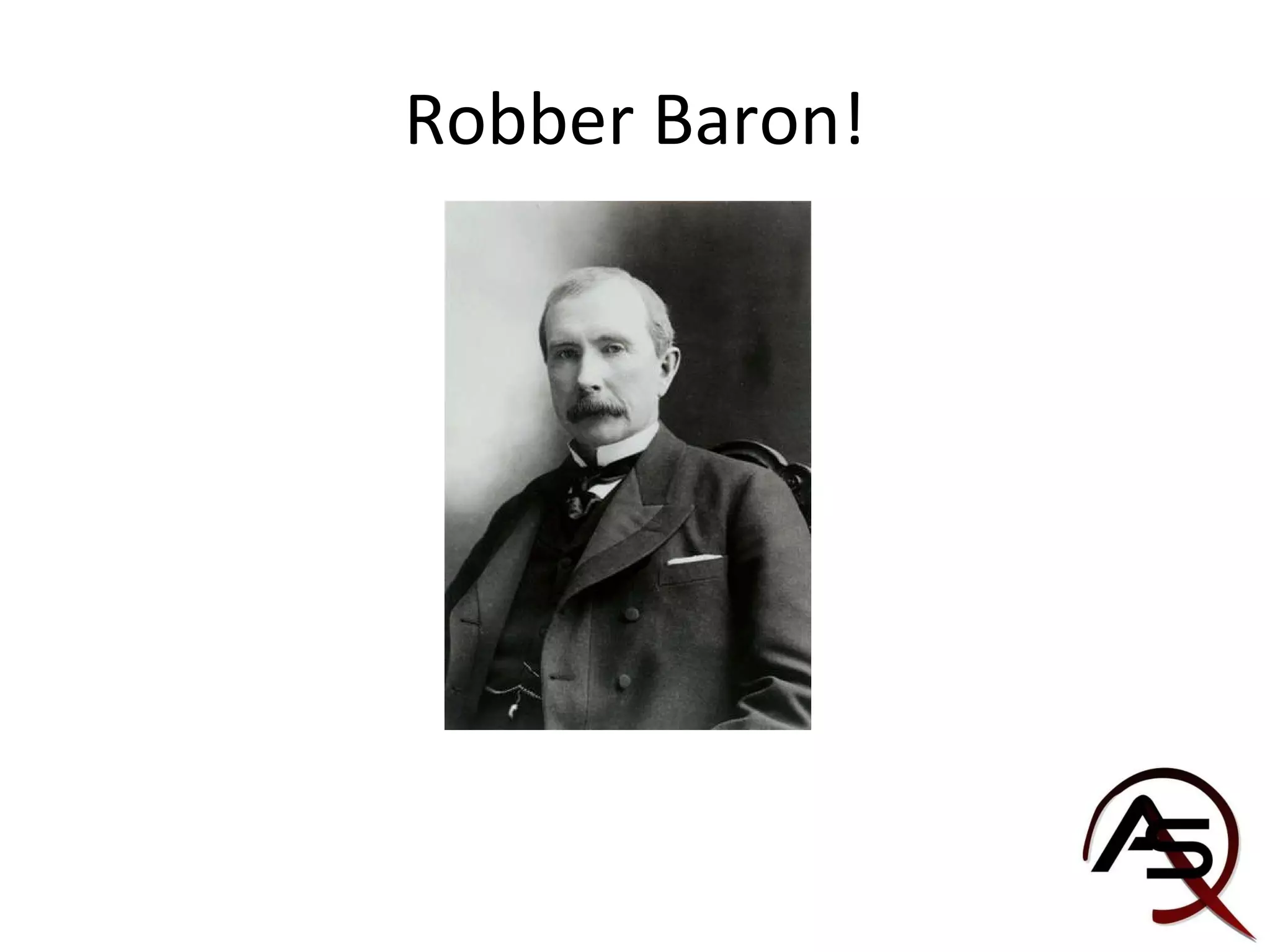 Robber Baron! 