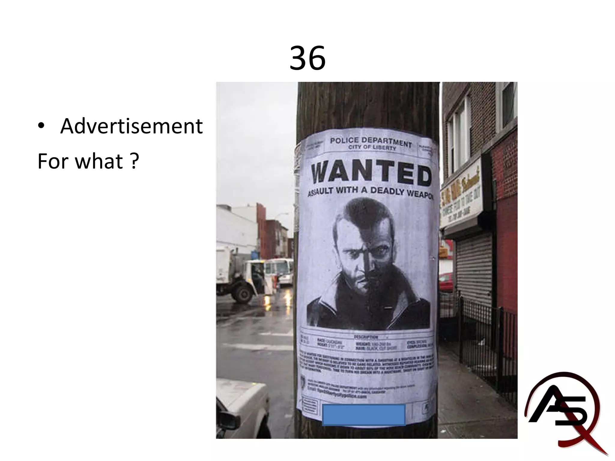 36 Advertisement For what ? 
