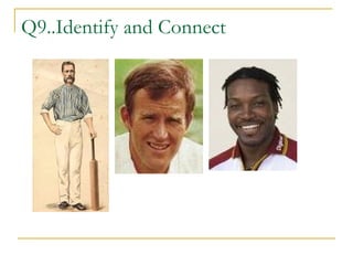 Q9..Identify and Connect 