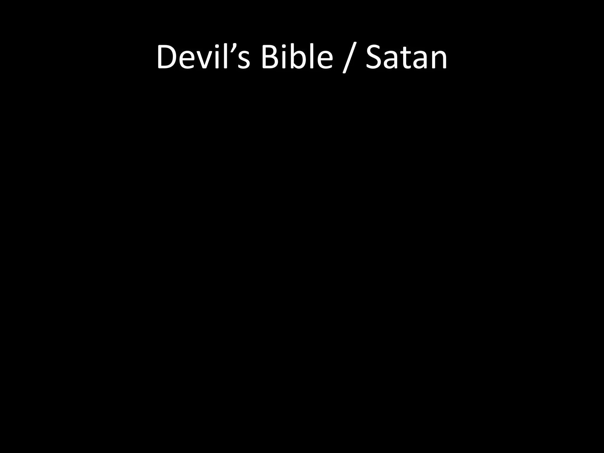 Devil’s Bible / Satan
 