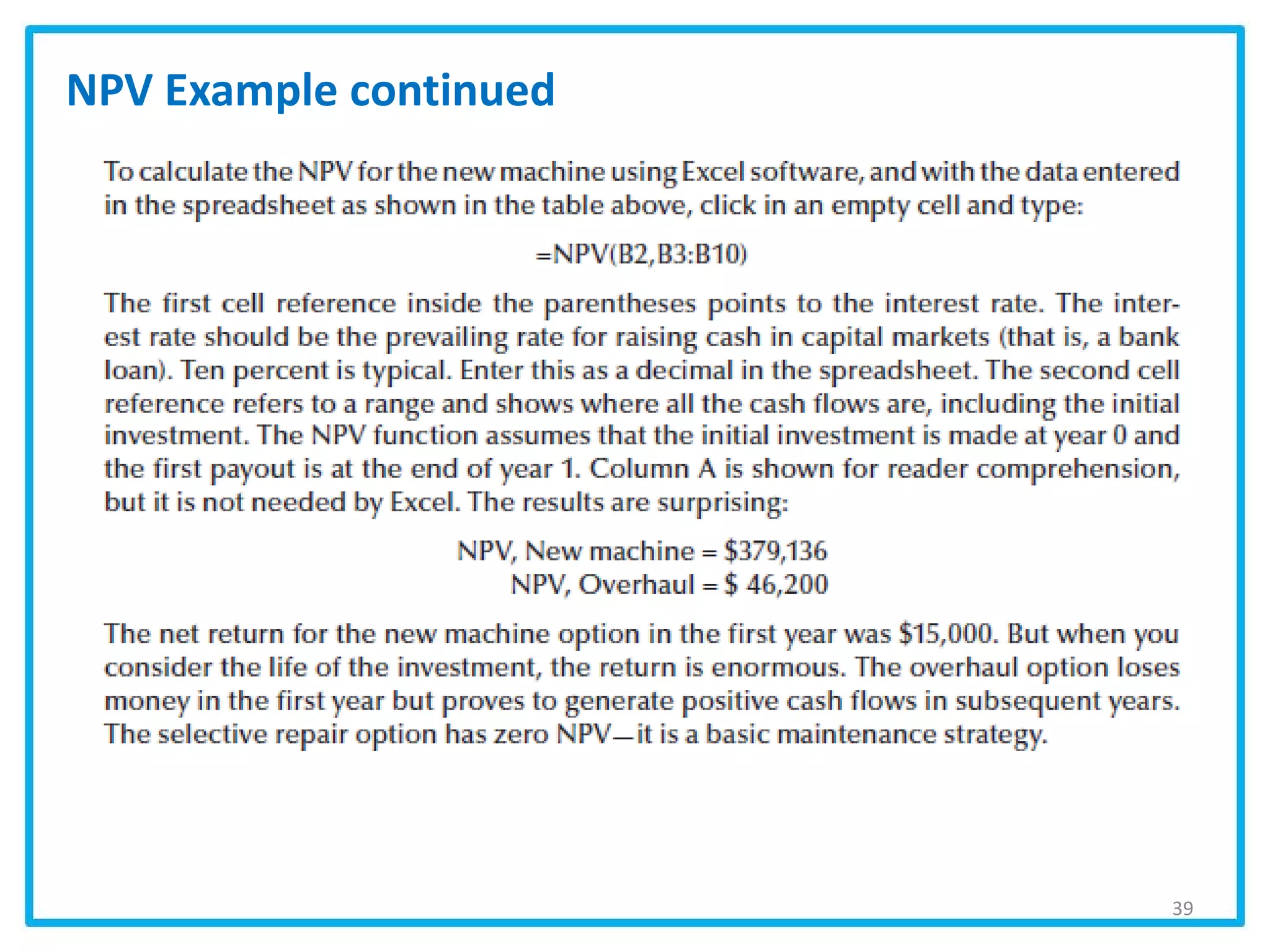 39
NPV Example continued
 