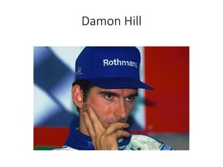 Damon Hill
 