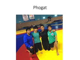 Phogat
 