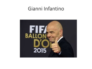 Gianni Infantino
 