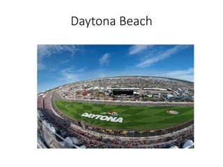 Daytona Beach
 