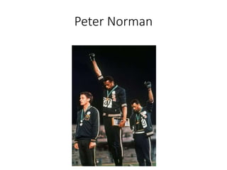 Peter Norman
 