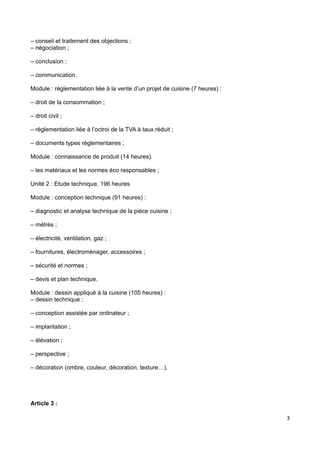 – conseil et traitement des objections ;
– négociation ;
– conclusion ;
– communication.
Module : réglementation liée à la...