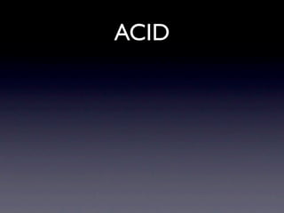 ACID
 