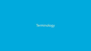 Terminology
 