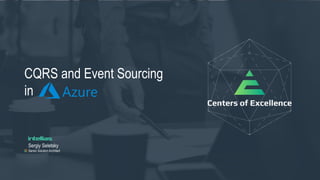 CQRS and Event Sourcing
in
Sergiy Seletsky
Senior Solution Architect
 
