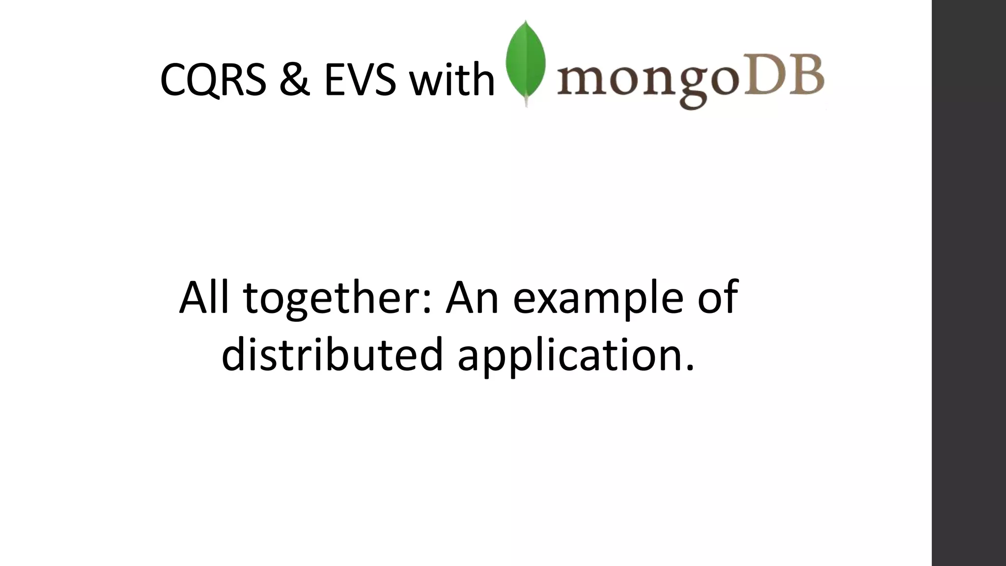 CQRS & EVS with
All together: An example of
distributed application.
 