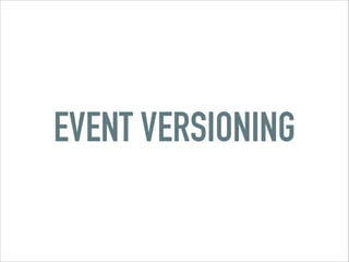 EVENT VERSIONING
 