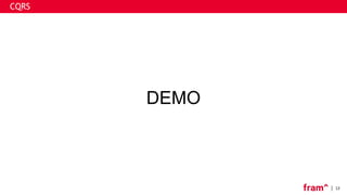 12
CQRS
DEMO
 