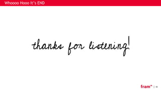 35
Whoooo Hooo It’s END
 