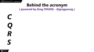 C
Q
R
S
Behind the acronym
( powered by Greg YOUNG - @gregyoung )
 