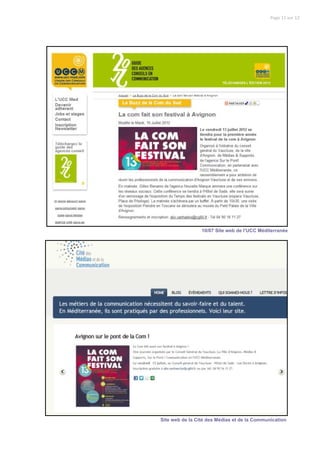 Page 11 sur 12




                 10/07 Site web de l’UCC Méditerranée
                                                     .




Site web de la Cité des Médias et de la Communication.
 