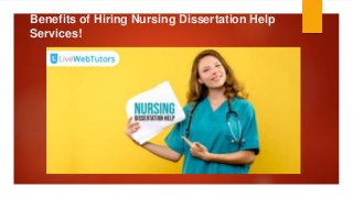 Benefits of Hiring Nursing Dissertation Help
Services!
 