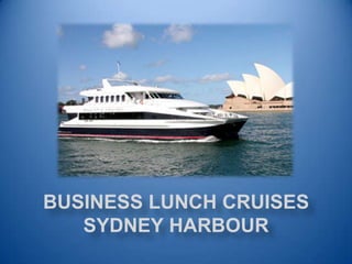 Business Lunch Cruises Sydney Harbour 