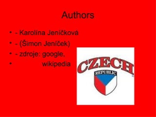 Authors - Karolína Jeníčková - ( Šimon Jeníček) - zdroje: google, wikipedia