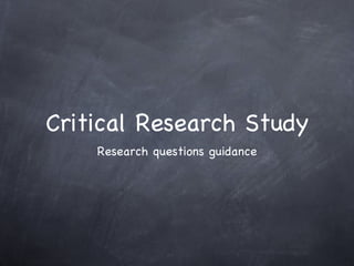 Critical Research Study ,[object Object]