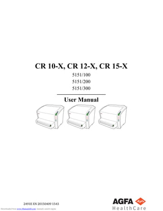 CR 10-X, CR 12-X, CR 15-X
5151/100
5151/200
5151/300
User Manual
CR10-X
CR12-X
CR15-X
2491E EN 20150409 1543
Downloaded from www.Manualslib.com manuals search engine
 