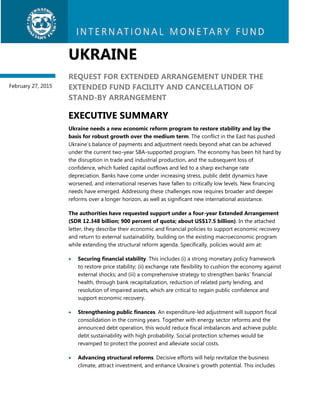 UKRAINE
REQUEST FOR EXTENDED ARRANGEMENT UNDER THE
EXTENDED FUND FACILITY AND CANCELLATION OF
STAND-BY ARRANGEMENT
EXECUTI...