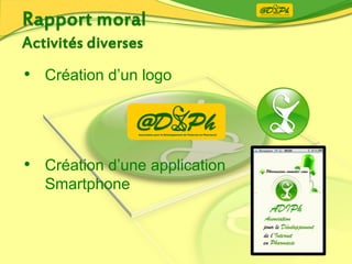 • Création d’un logo
• Création d’une application
Smartphone
 